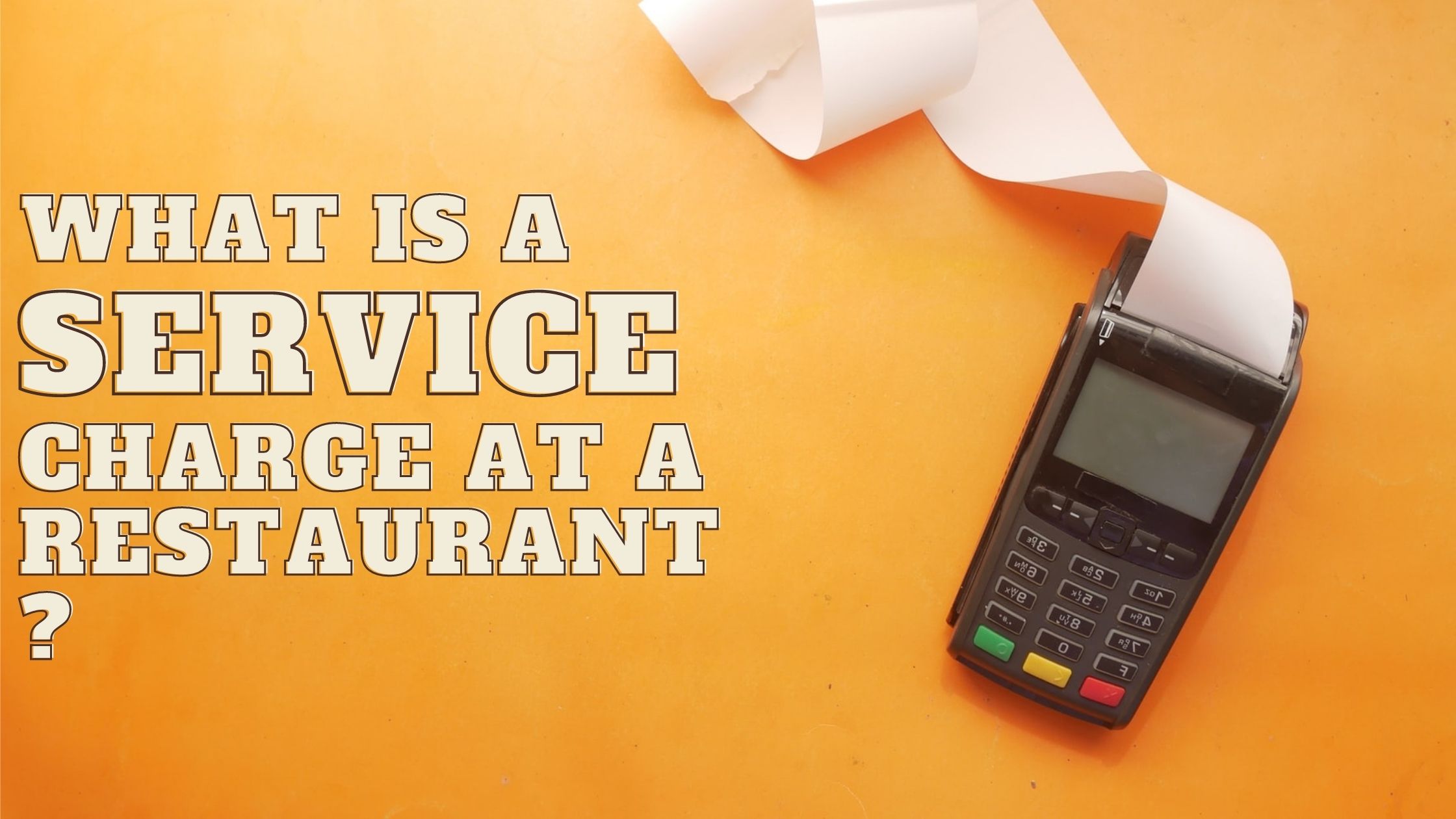What is a service charge at a restuarant?