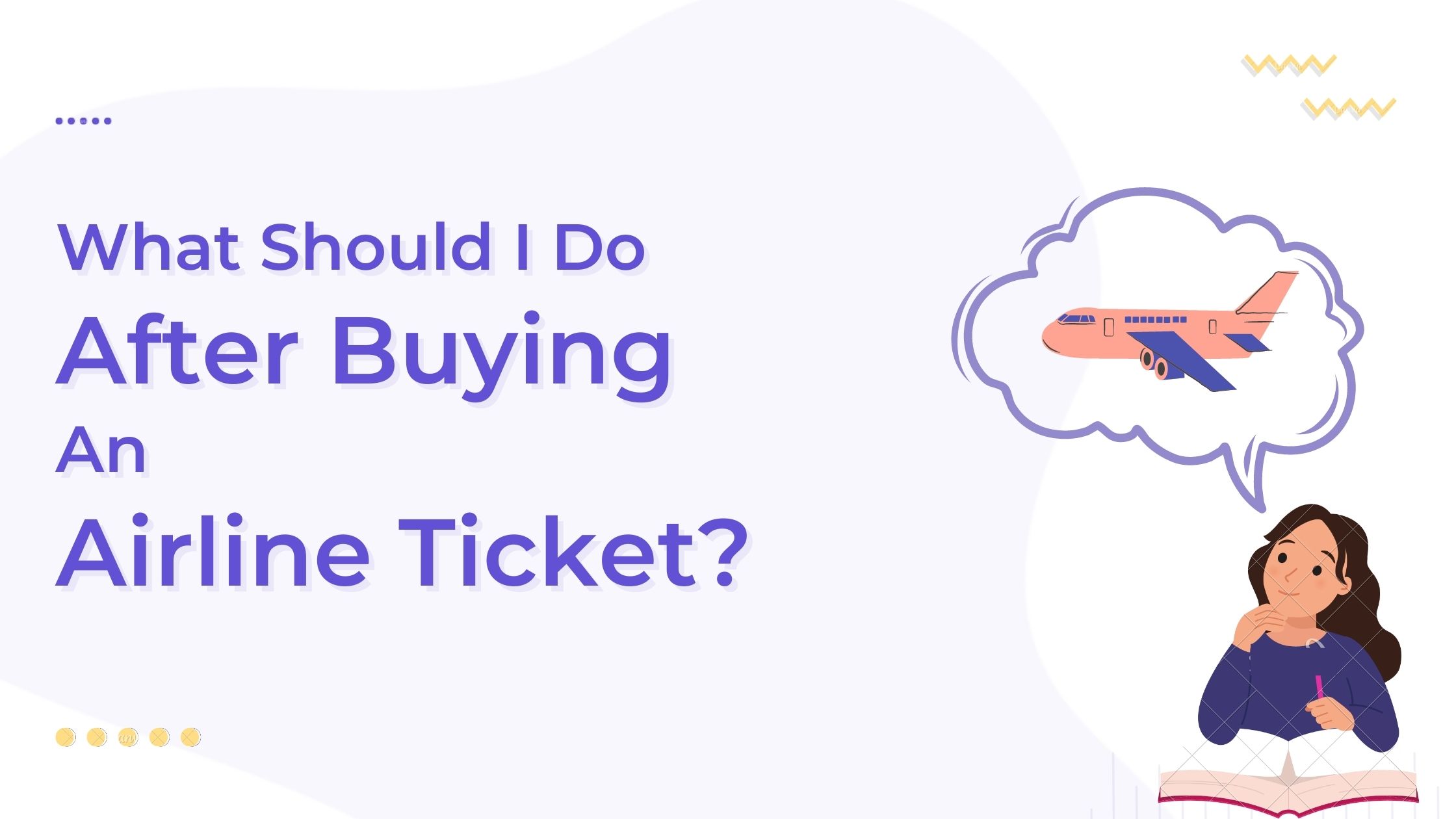 What Should I Do After Buying an Airline Ticket?