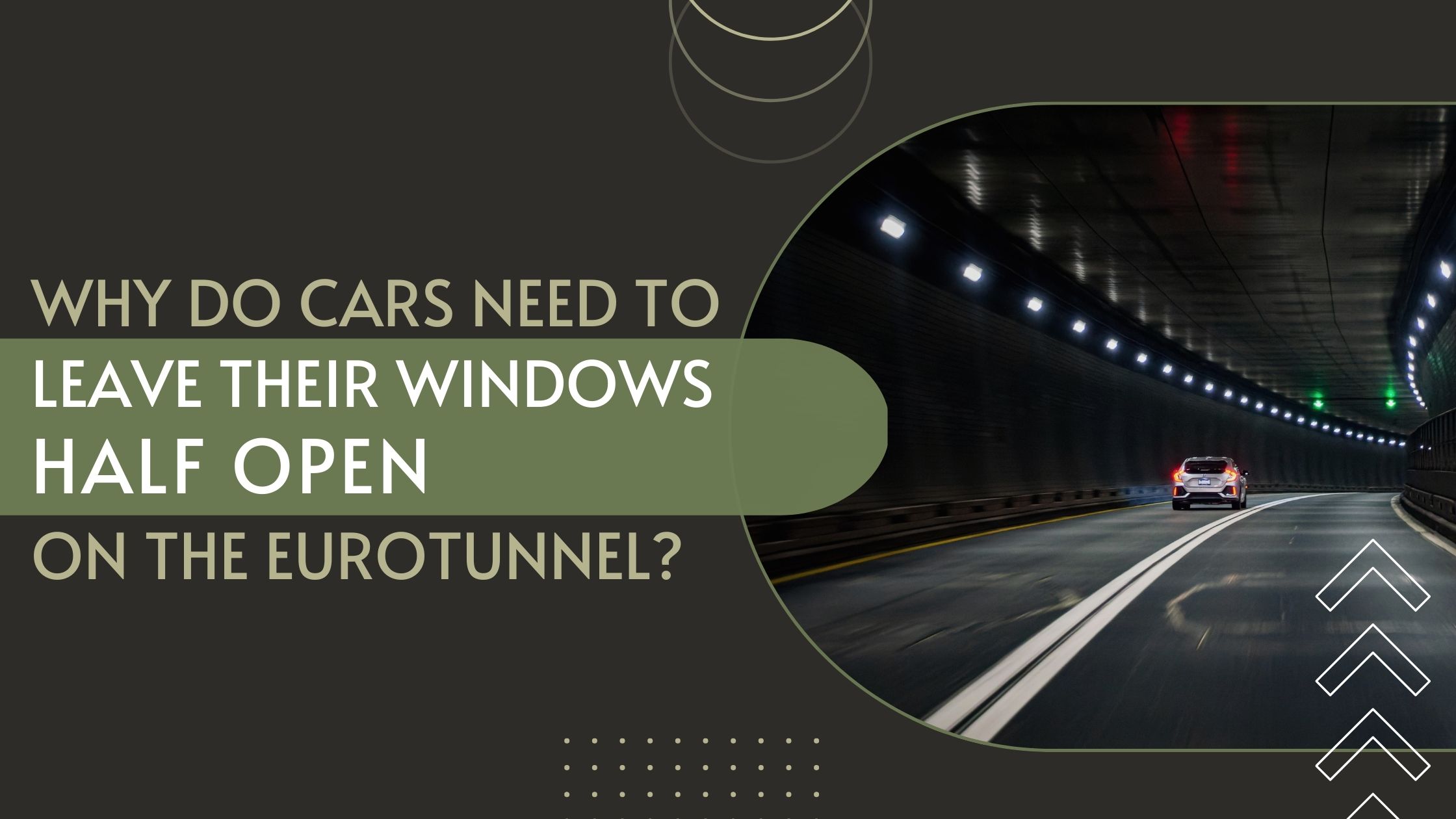 Why Do Cars Need To Leave Their Windows Half Open On The Eurotunnel?