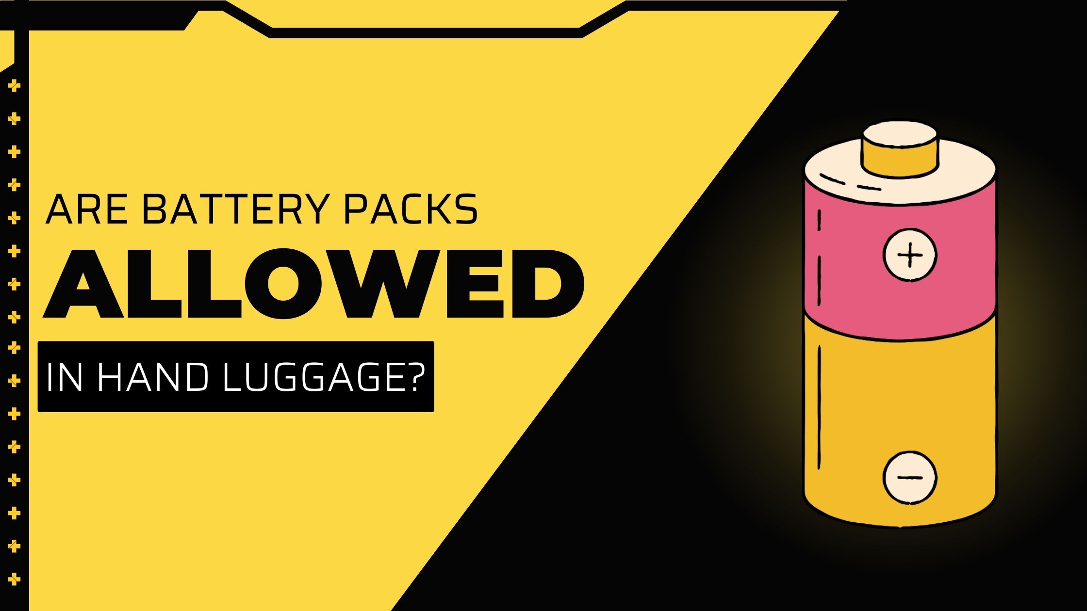 Are Battery Packs Allowed In Hand Luggage (1)