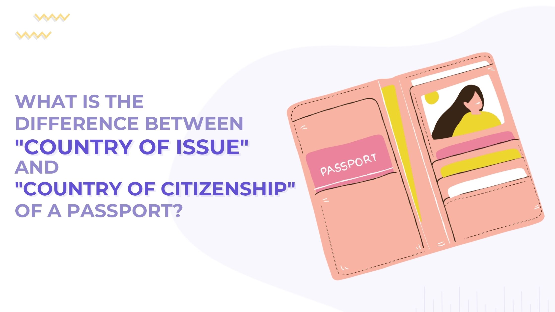What Is The Difference Between the “Country of Issue” and “Country of Citizenship” Of A Passport