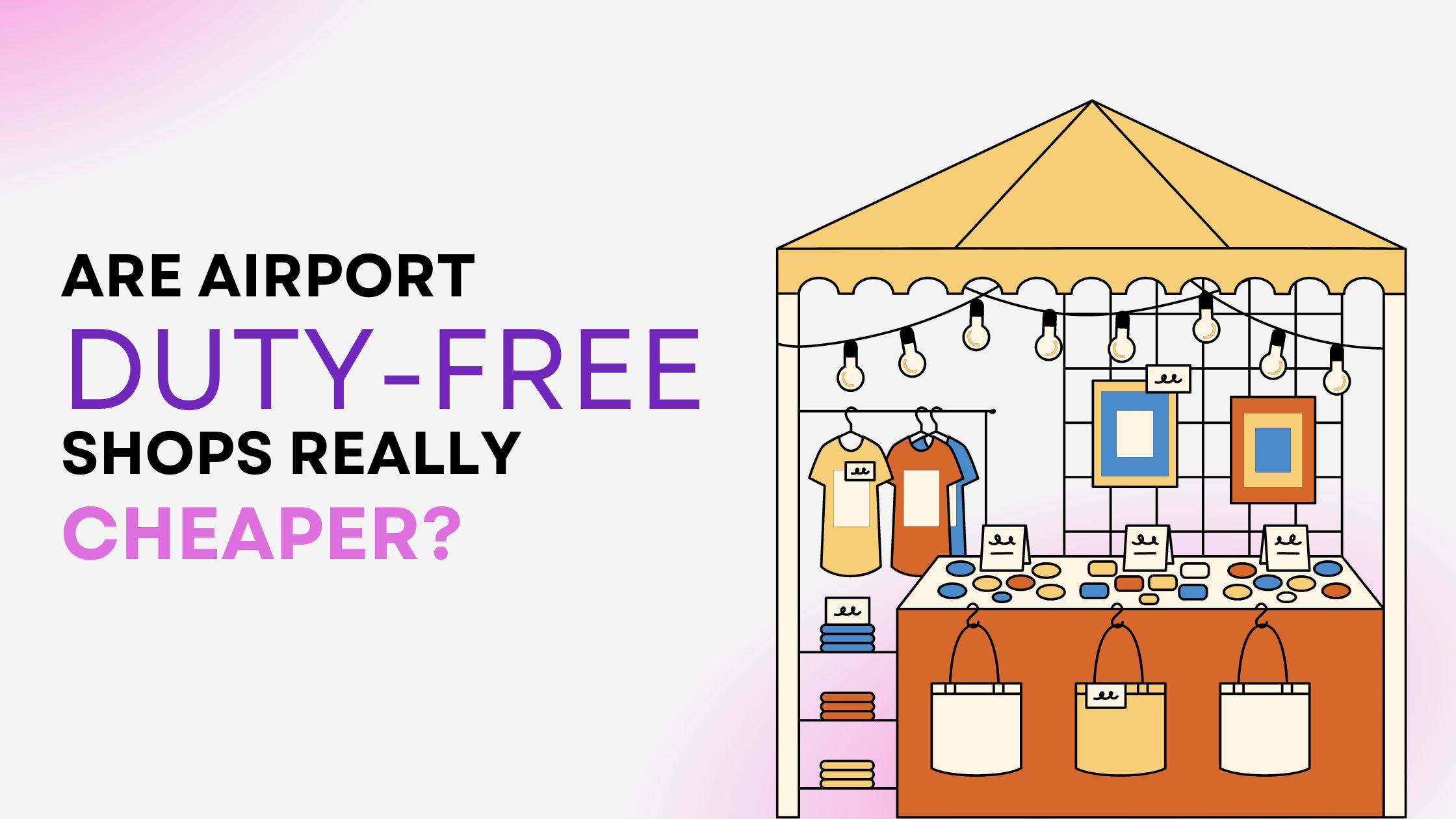 Are Airport Duty-Free Shops Really Cheaper