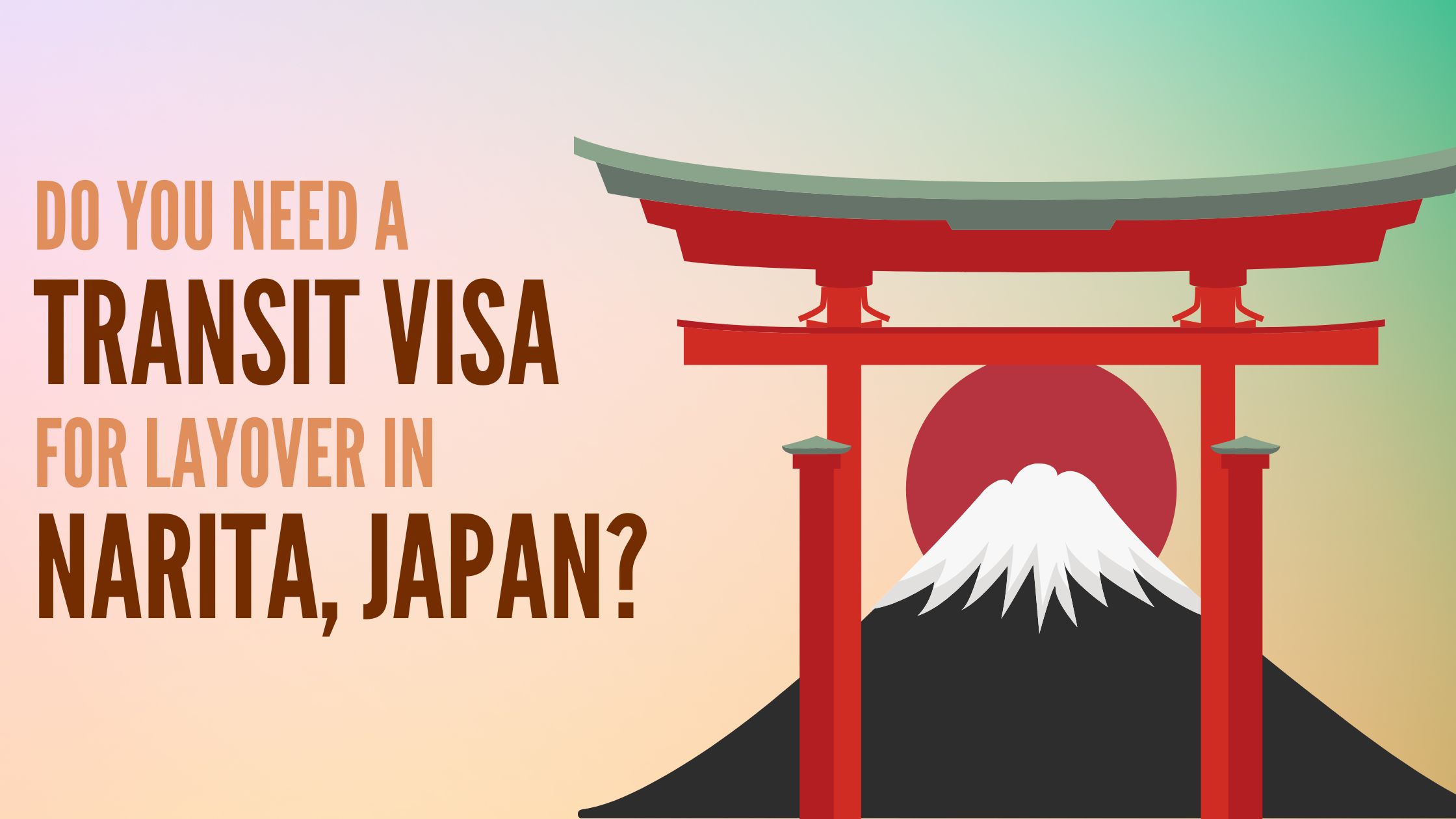 Do You Need A Transit Visa For Layover In Narita, Japan