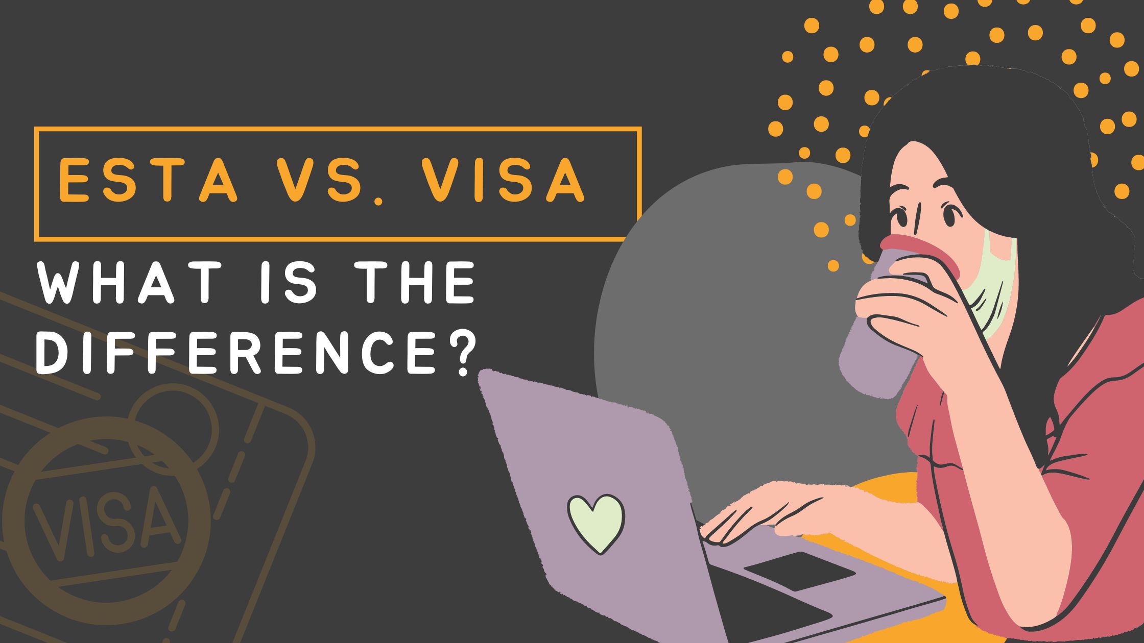 ESTA vs Visa: What is the difference?