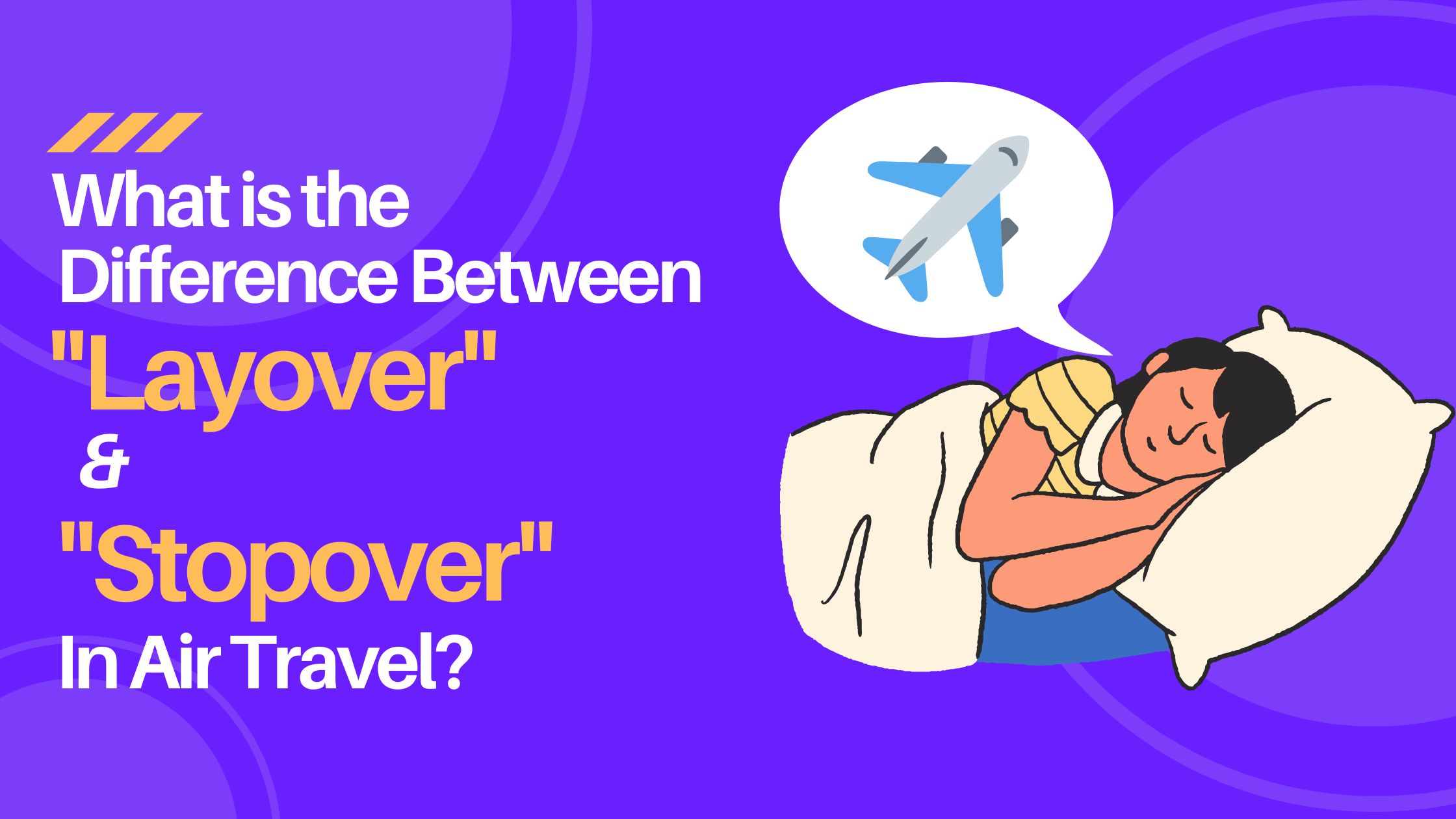 What Is The Difference Between "Layover" And "Stopover" In Air Travel?