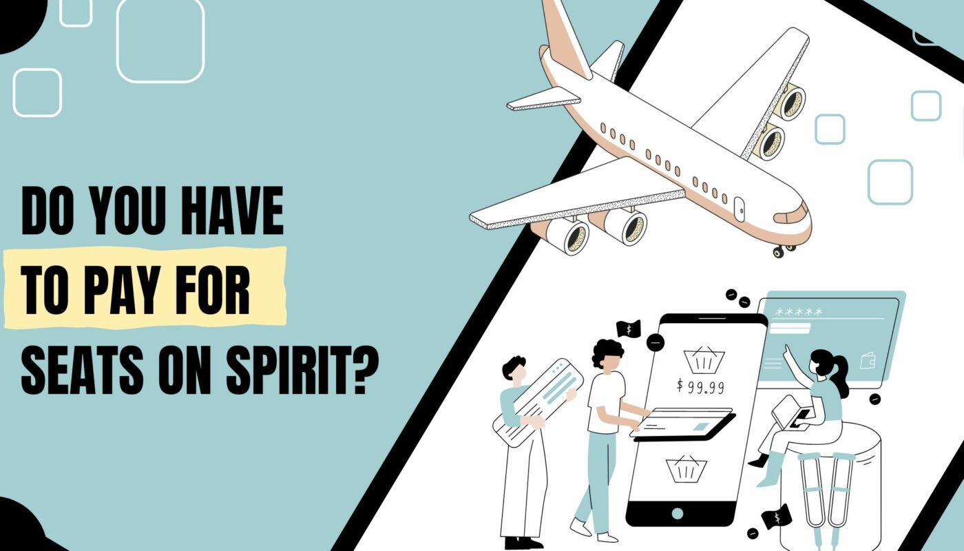 Do You Have To Pay For Seats On Spirit?