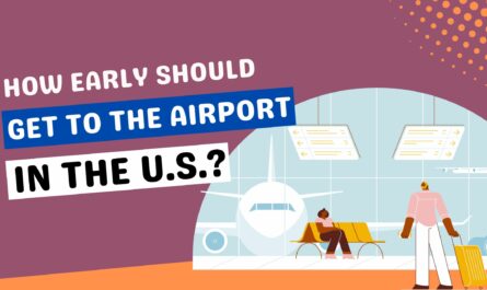 How Early Should You Get To The Airport In The US