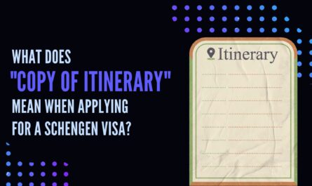 What Does Copy Of Itinerary Mean When Applying For A Schengen Visa