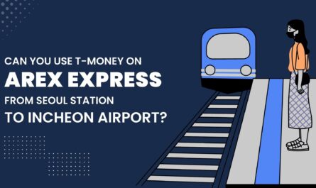 Can You Use T-money On Arex Express From Seoul Station To Incheon Airport