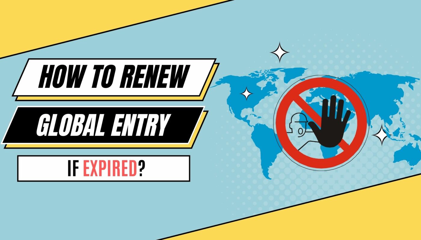 How To Renew Global Entry If Expired