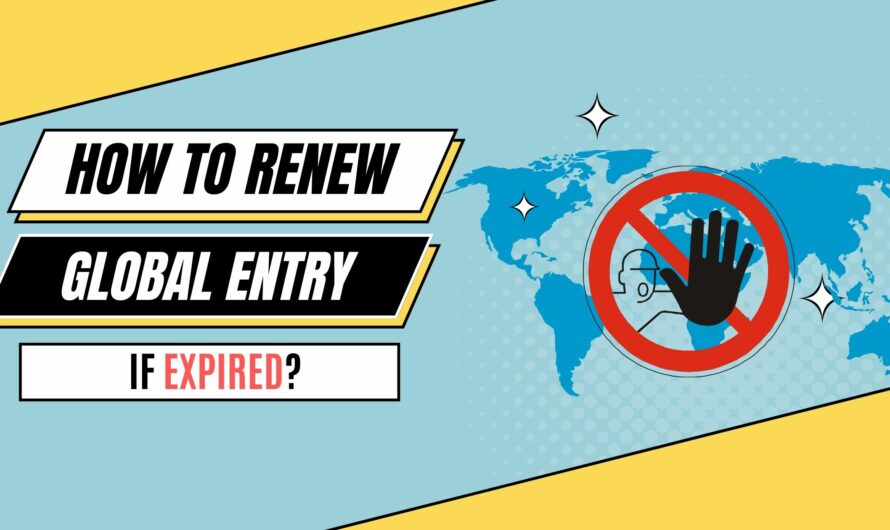 How To Renew Global Entry If Expired?