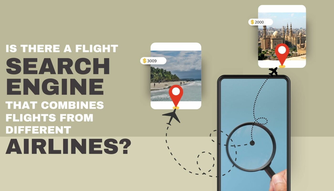 Is There A Flight Search Engine That Combines Flights From Different Airlines
