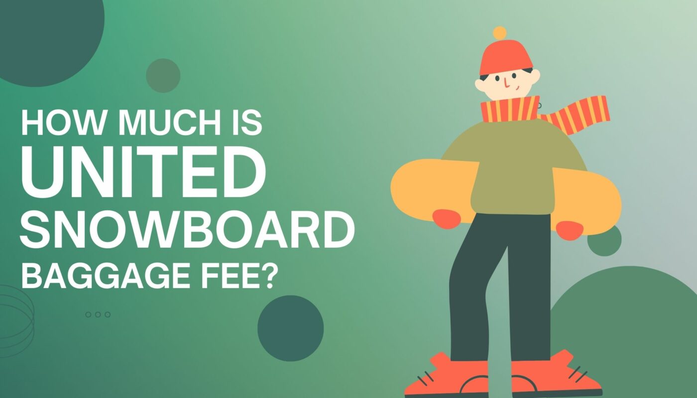 How Much Is United Snowboard Baggage Fee