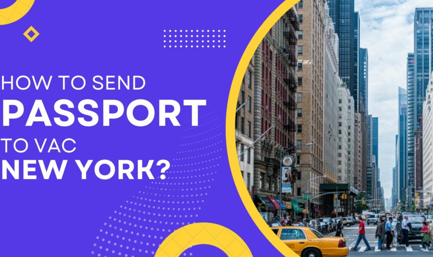 How To Send Passport To Vac New York?