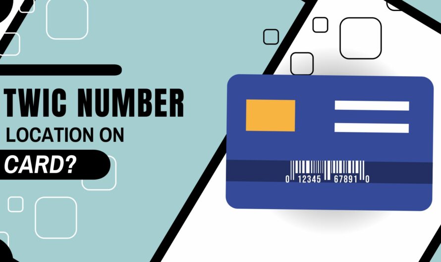 Twic Number Location On Card - Where Is It