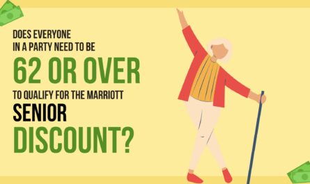 Does Everyone In A Party Need To Be 62 Or Over To Qualify For The Marriott Senior Discount