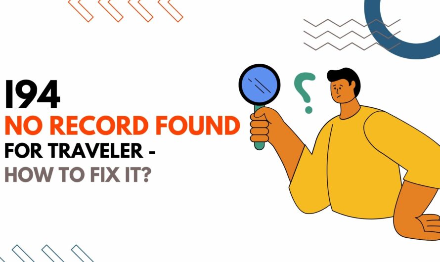 I94 No Record Found For Traveler - How To Fix It