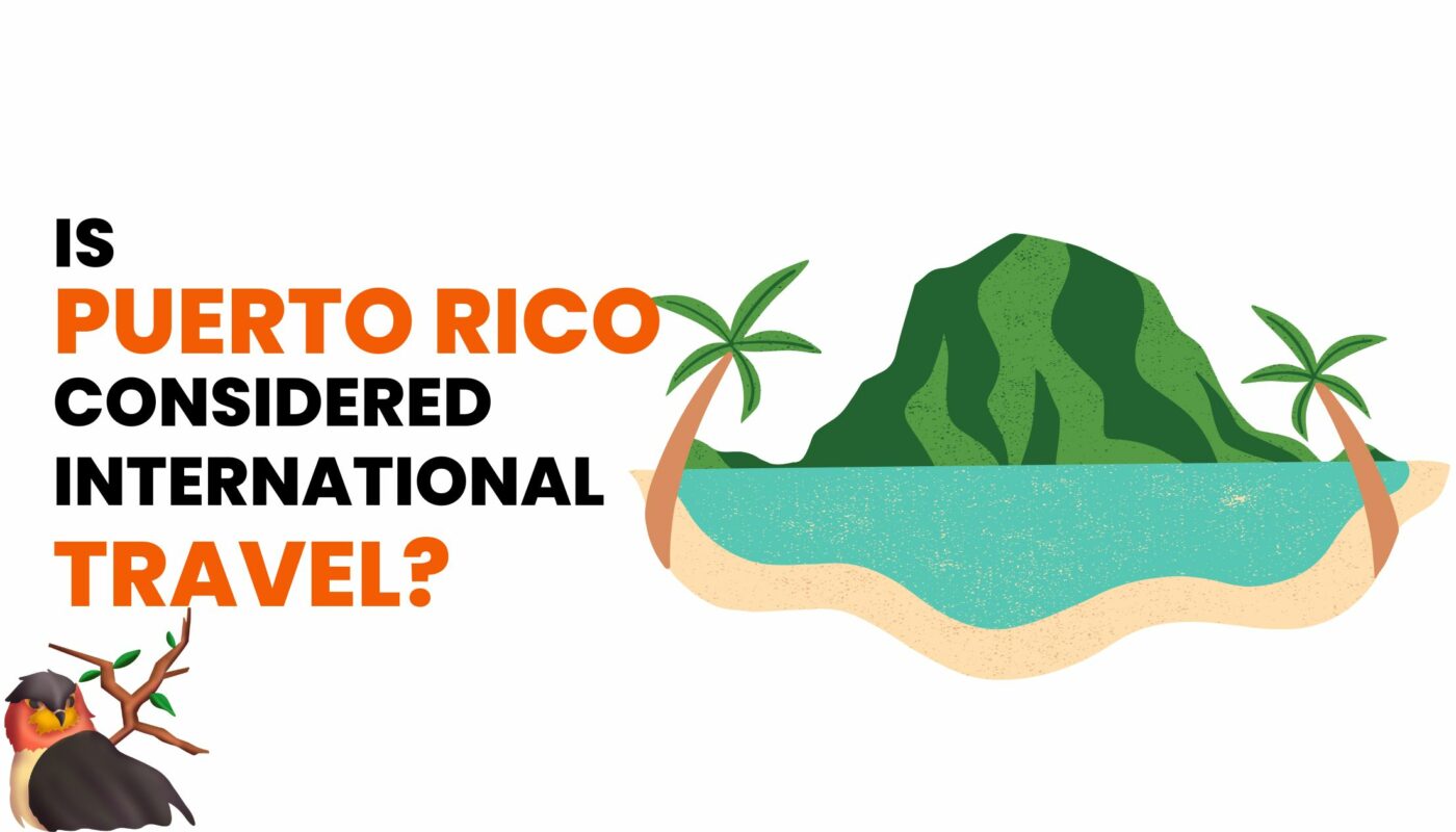 Is Puerto Rico Considered International Travel